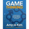 Game Thinking: Innovate smarter & drive deep engagement with design techniques from hit games