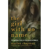 Girl with No Name: The Incredible Story of a Child Raised by Monkeys