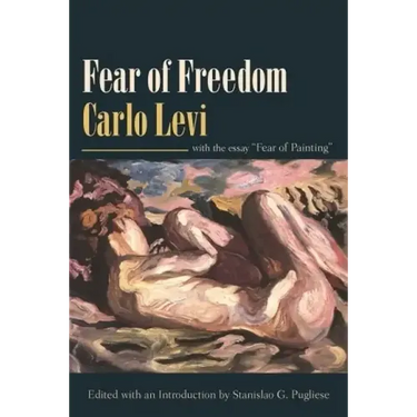 Fear of Freedom: With the Essay "Fear of Painting"
