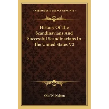 History Of The Scandinavians And Successful Scandinavians In The United States V2