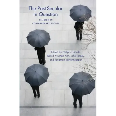 The Post-Secular in Question: Religion in Contemporary Society