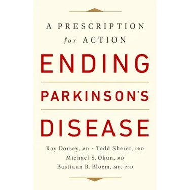 Ending Parkinson's Disease: A Prescription for Action