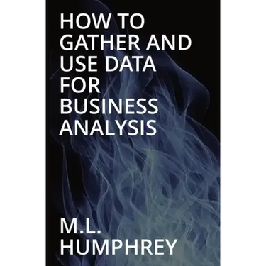How To Gather And Use Data For Business Analysis