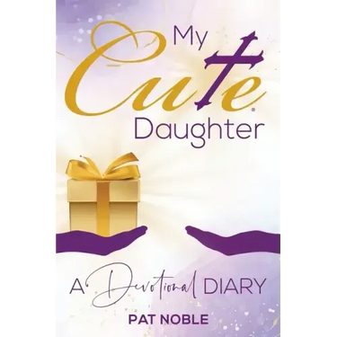 My Cute Daughter: A Devotional Diary