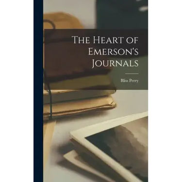The Heart of Emerson's Journals