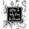 Letters to My Dog in Heaven: Pet Loss Grief Heartfelt Loss Bereavement Gift Best Friend Dog Lovers