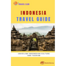 Indonesia Travel Guide: Unveiling Indonesian Culture and Tourism