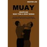 Muay: Grappling - Muay Thai & Muay Boran