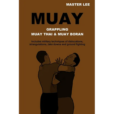 Muay: Grappling - Muay Thai & Muay Boran