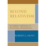 Beyond Relativism: Comparability in Cultural Anthropology