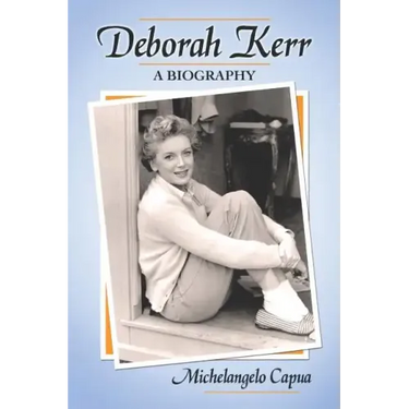 Deborah Kerr: A Biography