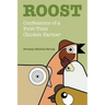 Roost: Confessions of a First-Time Chicken Farmer