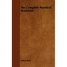 The Complete Practical Machinist