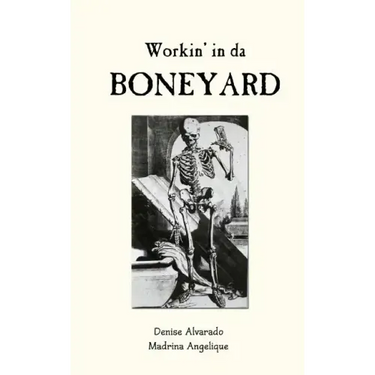 Workin' in da Boneyard