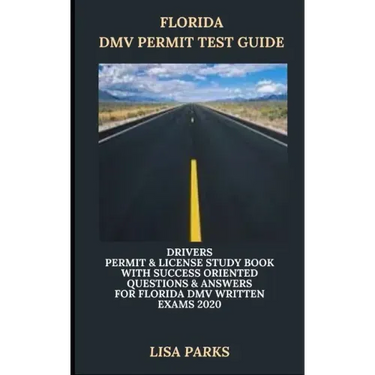 Florida DMV Permit Test Guide: Drivers Permit & License Study Book With Success Oriented Questions & Answers for Florida DMV written Exams 2020