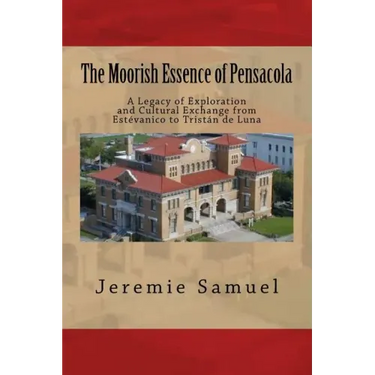 The Moorish Essence of Pensacola