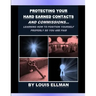 Protecting Your Hard Earned Contacts And Commissions: Learning How To Position Yourself Properly So You Are Paid