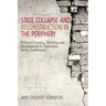 State Collapse and Reconstruction in the Periphery: Political Economy, Ethnicity and Development in Yugoslavia, Serbia and Kosovo