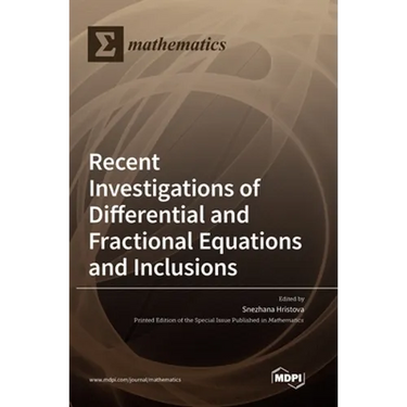 Recent Investigations of Differential and Fractional Equations and Inclusions