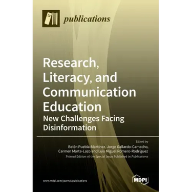 Research, Literacy, and Communication Education: New Challenges Facing Disinformation