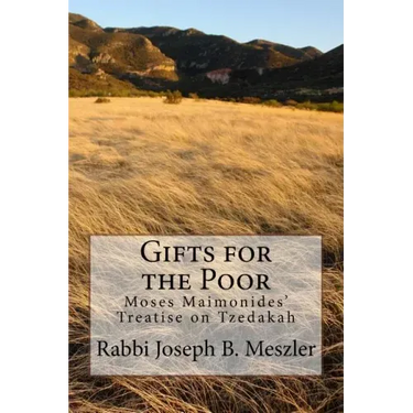 Gifts for the Poor: Moses Maimonides' Treatise on Tzedakah