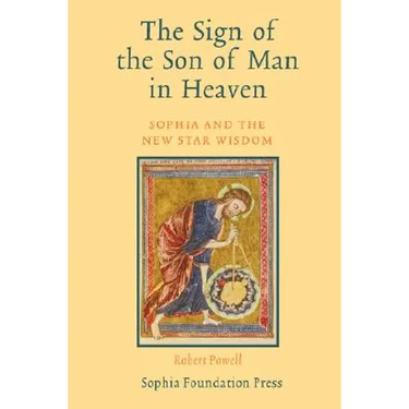 The Sign of the Son of Man in Heaven: Sophia and the New Star Wisdom