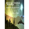 Advent and Christmas Meditations: Praying the Seasonal Gospels