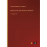 Little Travels and Roadside Sketches: in large print