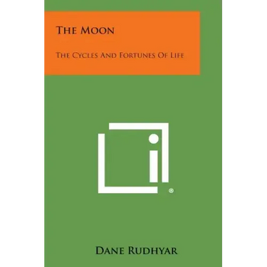 The Moon: The Cycles and Fortunes of Life
