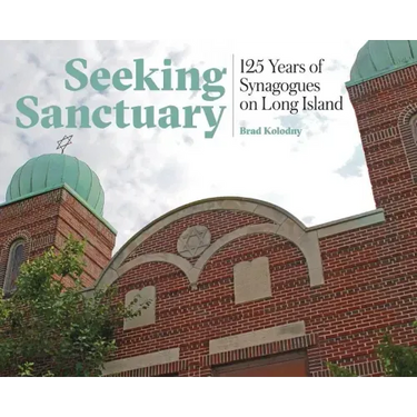 Seeking Sanctuary: 125 Years of Synagogues on Long Island