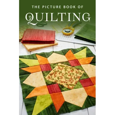 The Picture Book of Quilting: A Gift Book for Alzheimer's Patients and Seniors with Dementia