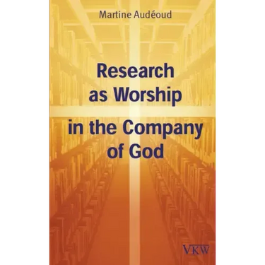 Research as Worship in the Company of God