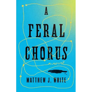 A Feral Chorus