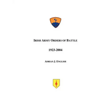Irish Army Orders of Battle 1923-2004