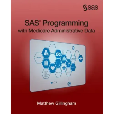 SAS Programming with Medicare Administrative Data