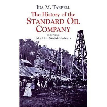 The History of the Standard Oil Company: Briefer Version