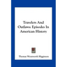 Travelers And Outlaws: Episodes In American History