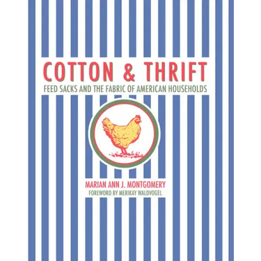 Cotton and Thrift: Feed Sacks and the Fabric of American Households