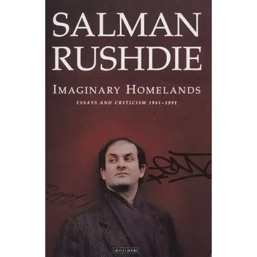 Imaginary Homelands: Essays and Criticism 1981-1991