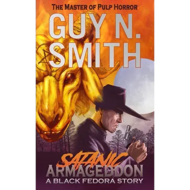 Satanic Armageddon: A Black Fedora Novel