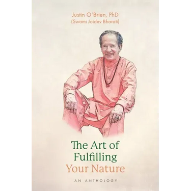The Art of Fulfilling Your Nature: An Anthology