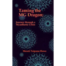Taming the MG Dragon: Journey through a myasthenic crisis.: One woman's story of her life threatening experience and recovery from Myastheni