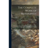 The Complete Work of Rembrandt: History, Description and Heliographic Reproduction of All the Master's Pictures, With a Study of His Life and His Art;