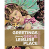 Greetings from My Girlie Leisure Place