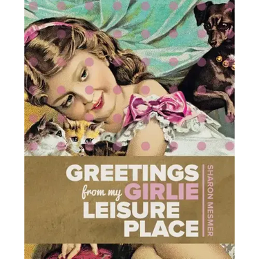 Greetings from My Girlie Leisure Place