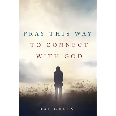 Pray This Way to Connect with God