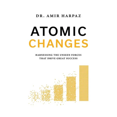 Atomic Changes: Harnessing the Unseen Forces That Drive Great Success