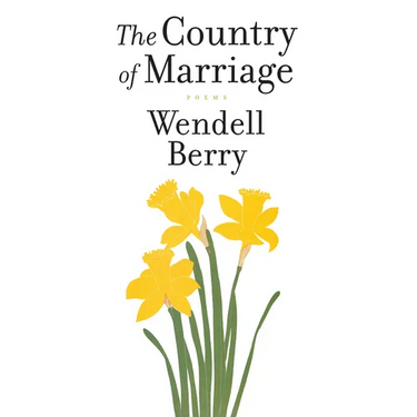 The Country of Marriage: Poems