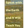 Speak with the Earth and It Will Teach You: A Field Guide to the Bible