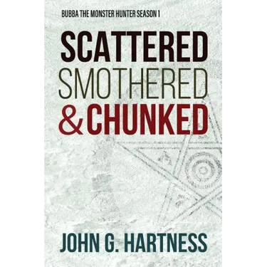 Scattered, Smothered, & Chunked: Bubba the Monster Hunter Season 1